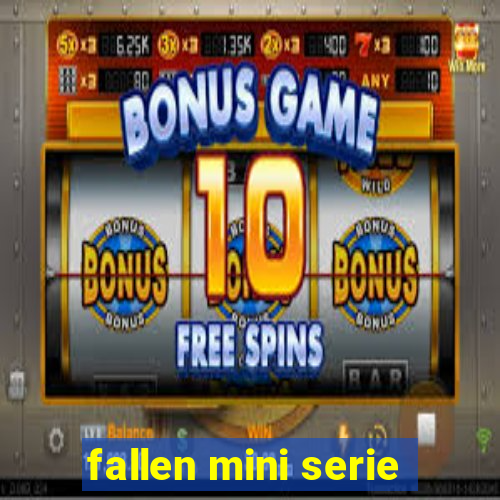 fallen mini serie